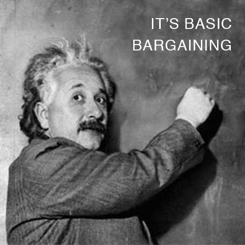 10. It's Basic Bargaining   